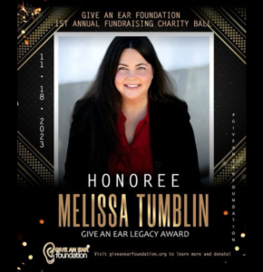 Melissa Tumblin of the Ear Community Organization honored with the Legacy Award from the Give An Ear Foundation.
